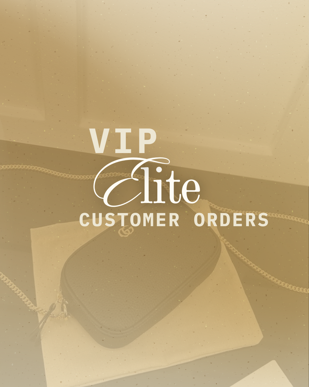 VIP Elite Customer Orders