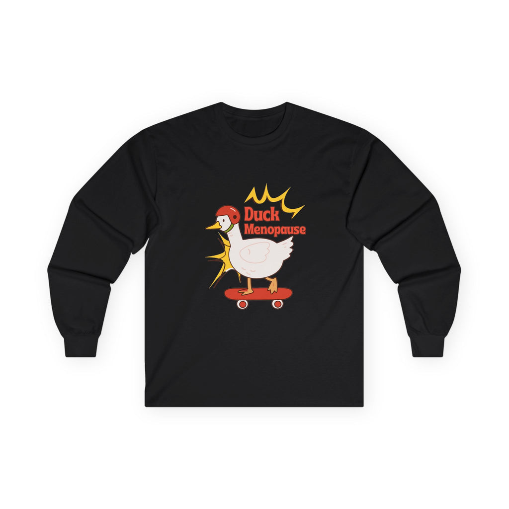Duck Menopause Long Sleeve Tee
