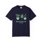 Don't Touch Me Cactus T-Shirt — I'm Hormonal