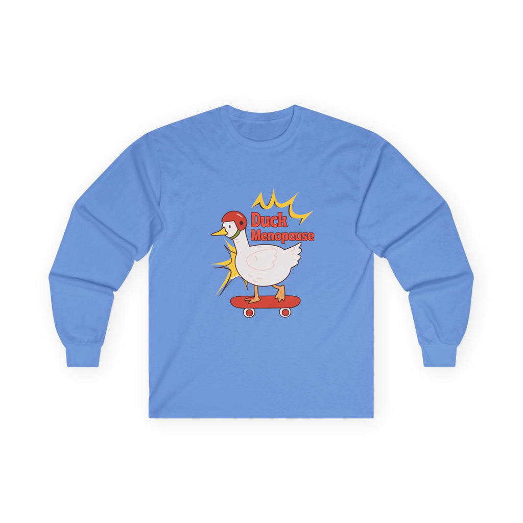 Duck Menopause Long Sleeve Tee