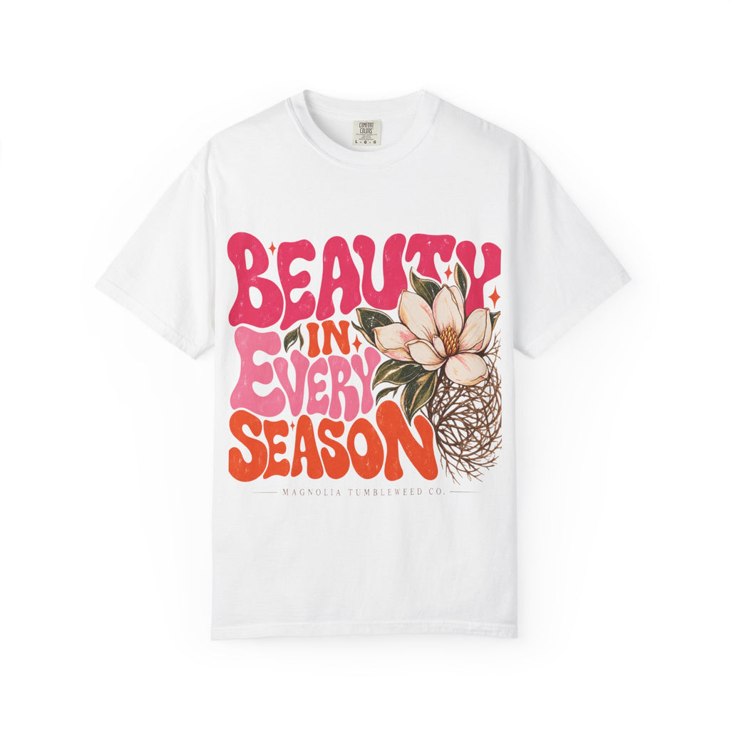 Beauty In Every Season T-Shirt  Graphic Tee