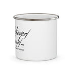 Enamel Mug — "She Believed She Could... But Then She Woke Up at 3:07 AM" Coffee Cup
