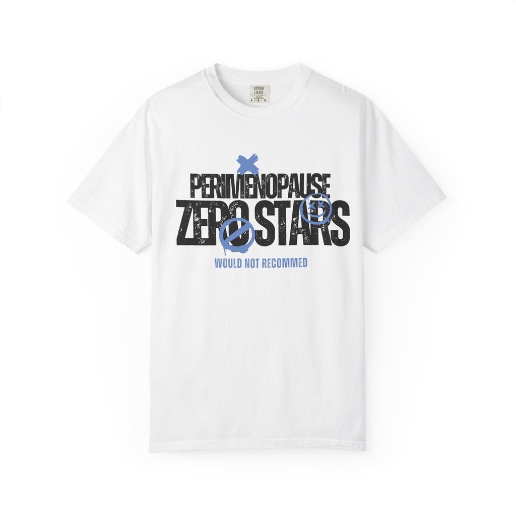 Perimenopause Zero Stars T-Shirt — 'Would Not Recommend' Graphic Tee