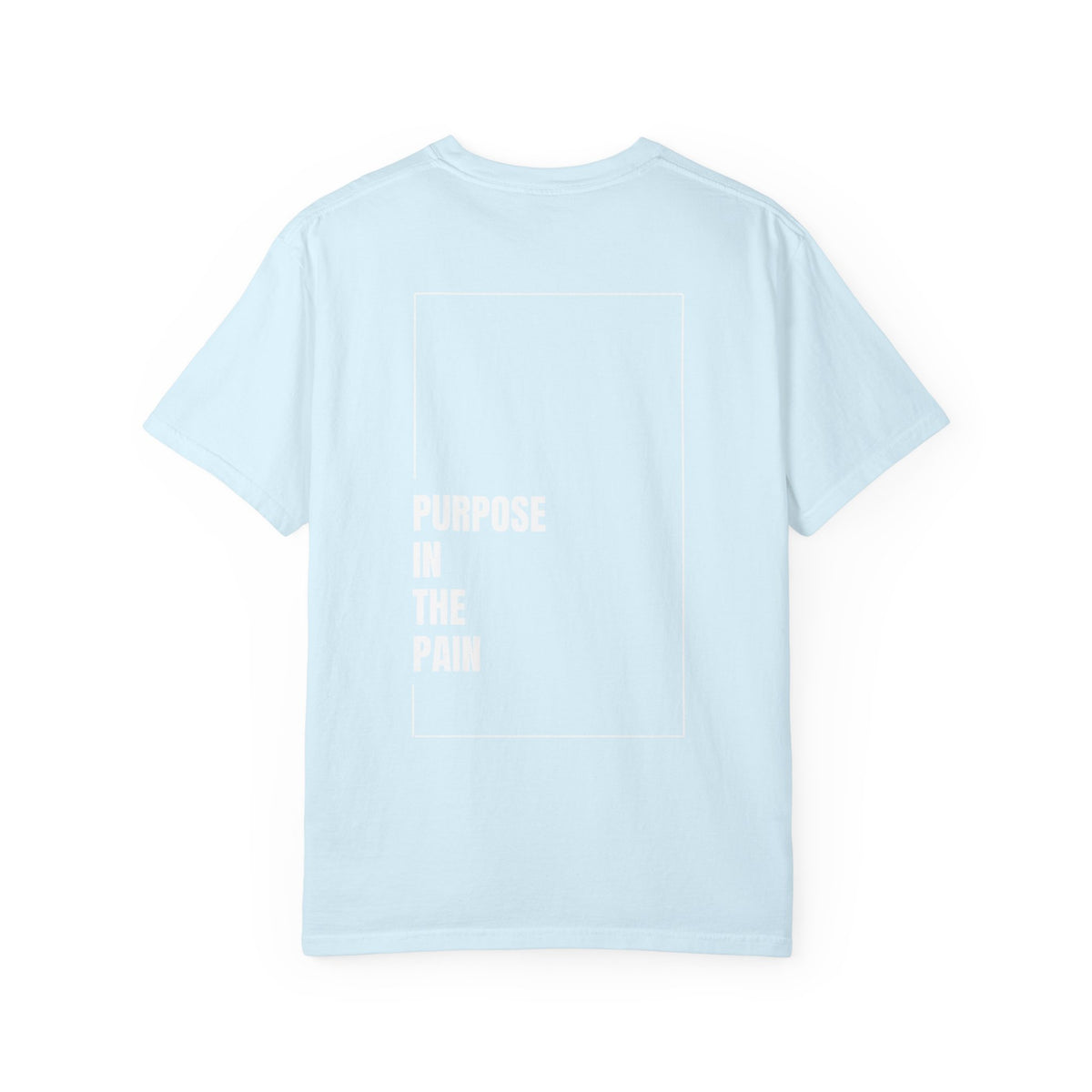 Purpose In The Pain - Uni-sex t-shirt Comfort Tee