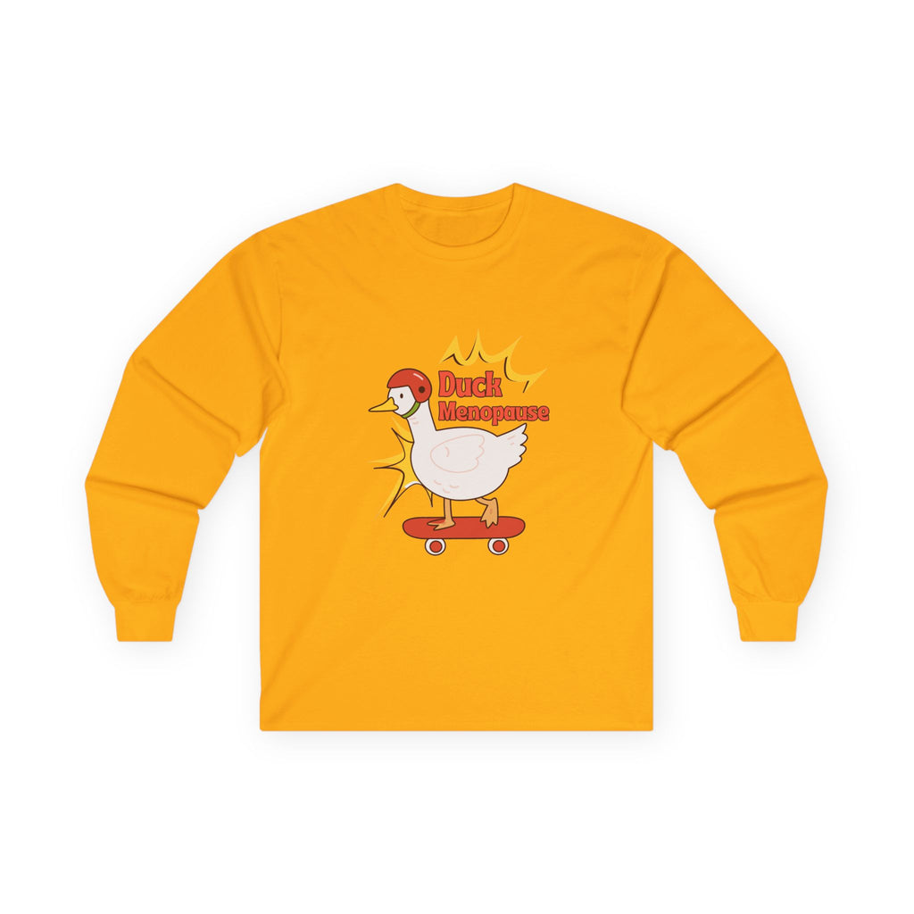 Duck Menopause Long Sleeve Tee