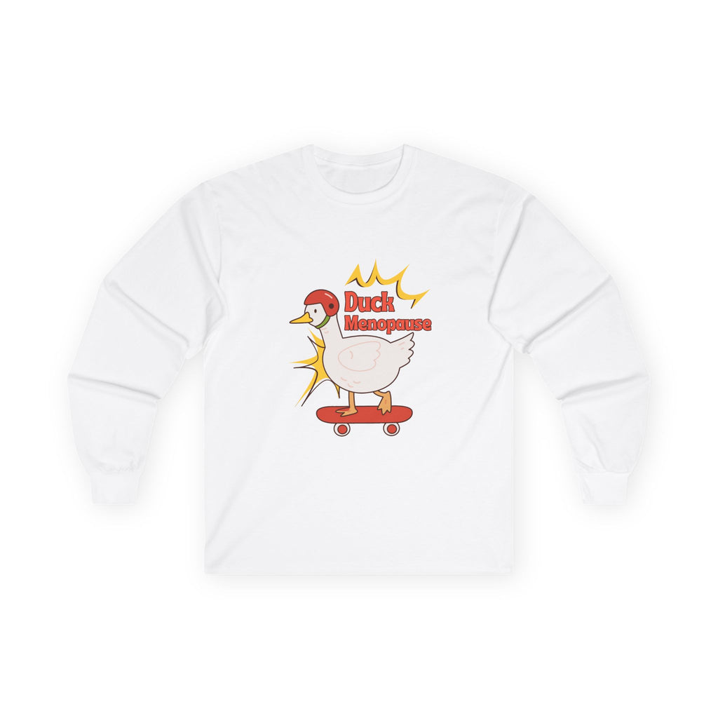 Duck Menopause Long Sleeve Tee