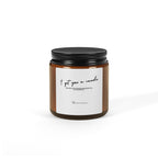Amber Jar Soy Candle - 'your estrogen abandoned you, but I never will'