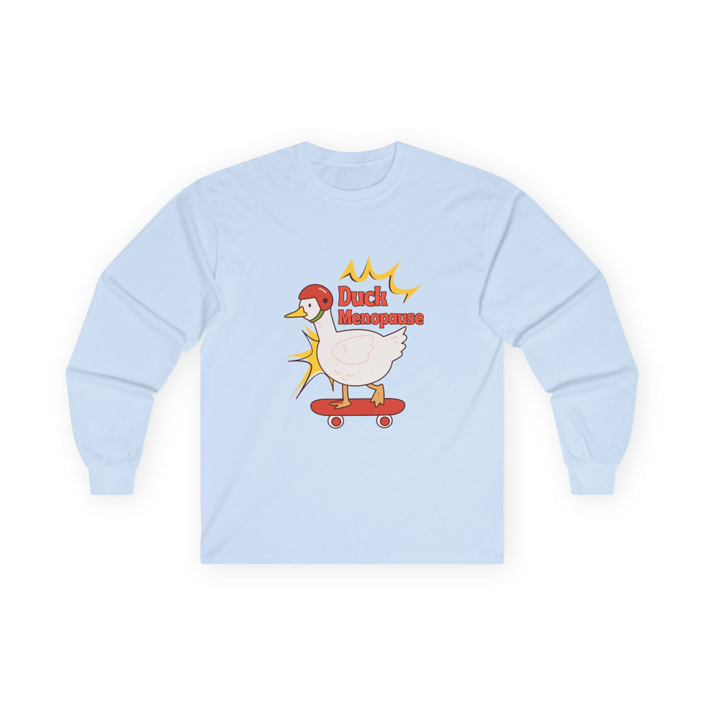 Duck Menopause Long Sleeve Tee
