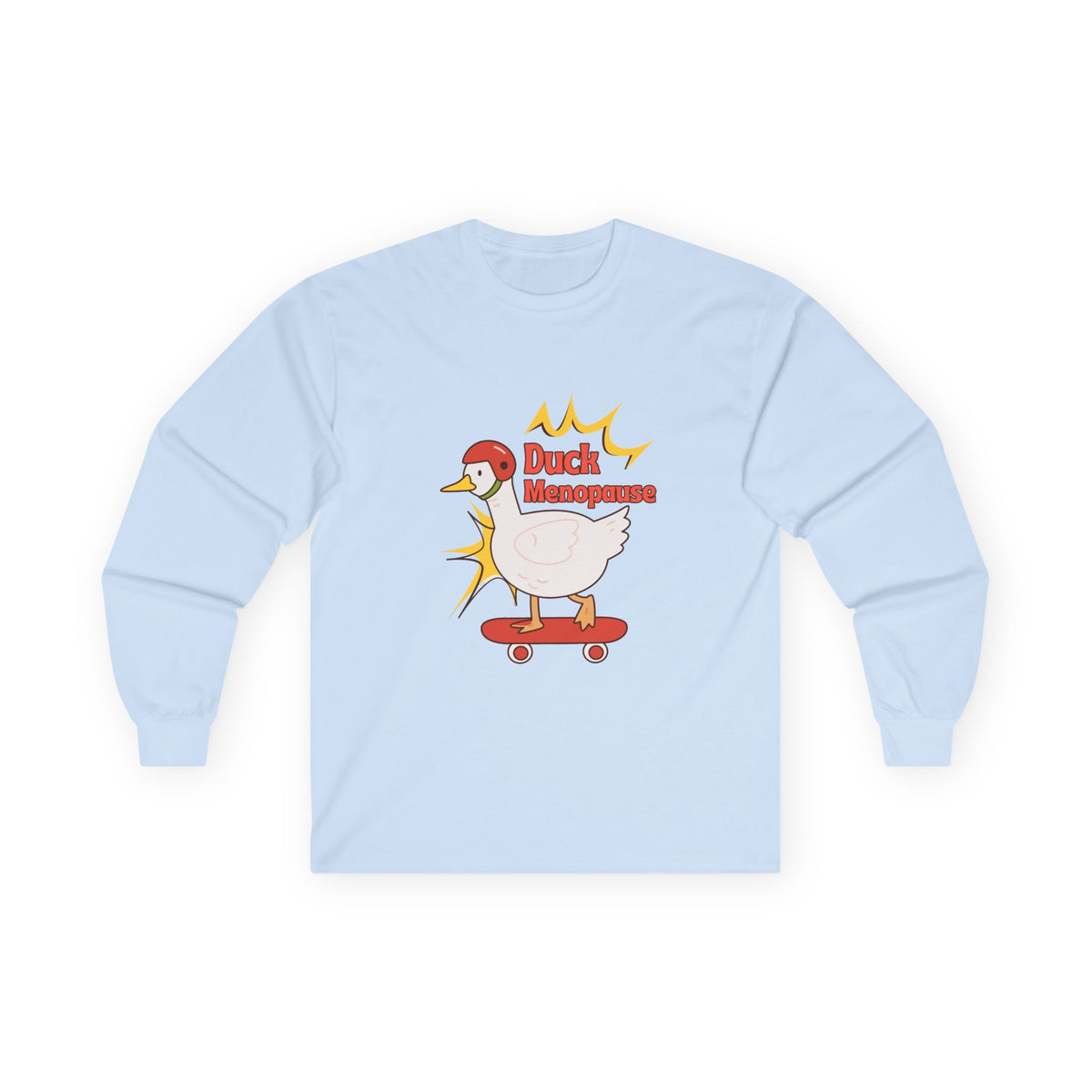 Duck Menopause Long Sleeve Tee