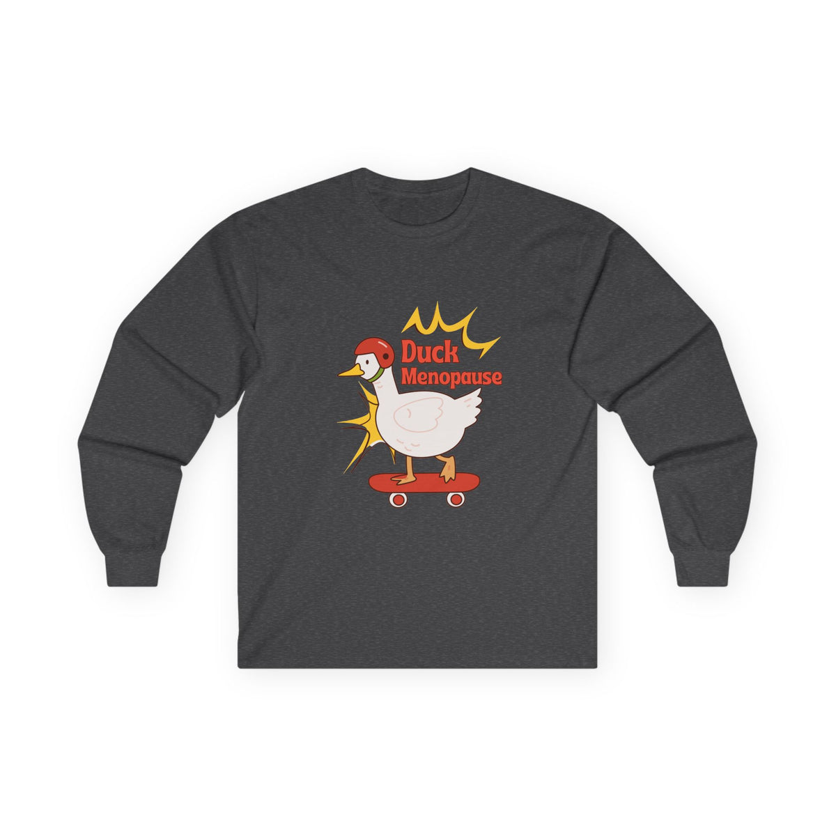 Duck Menopause Long Sleeve Tee