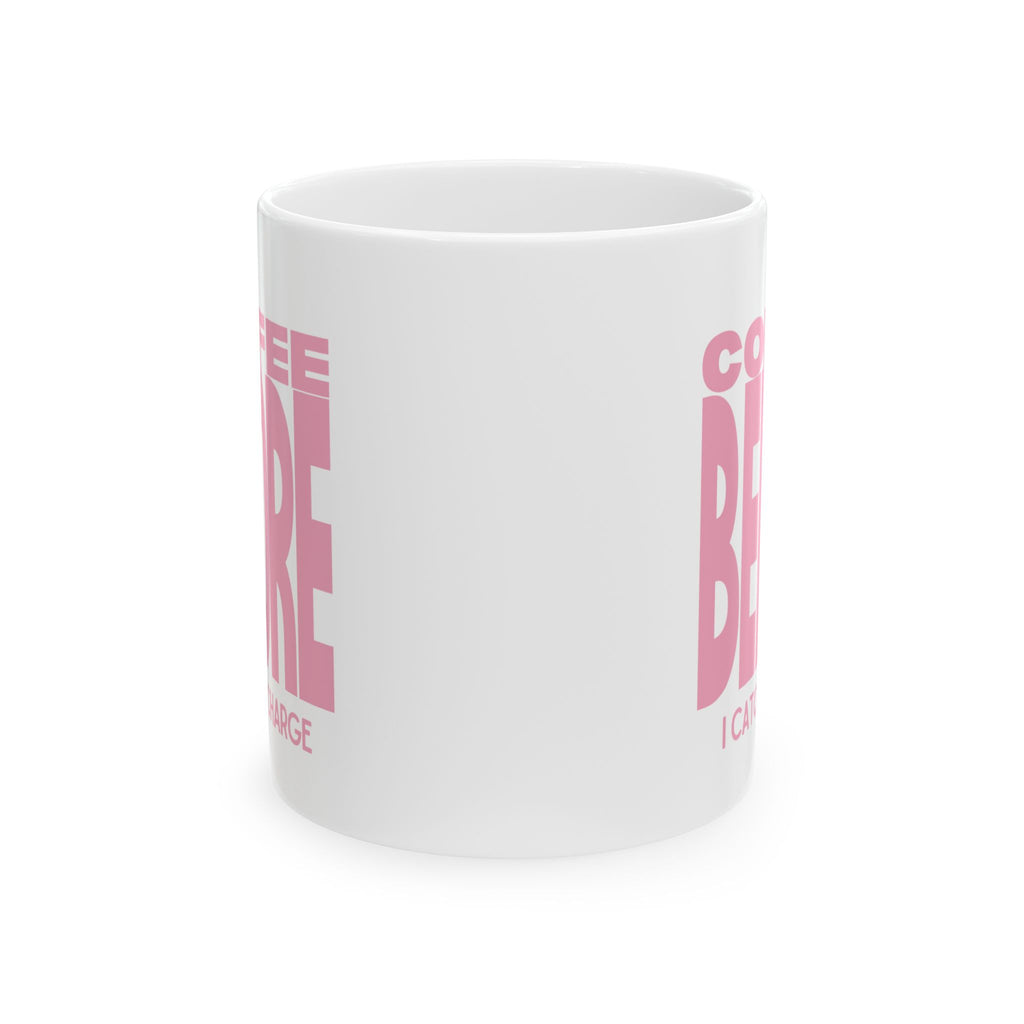 Coffee Before I Catch a Charge Mug — Funny Pink Coffee Mug (11oz & 15oz)