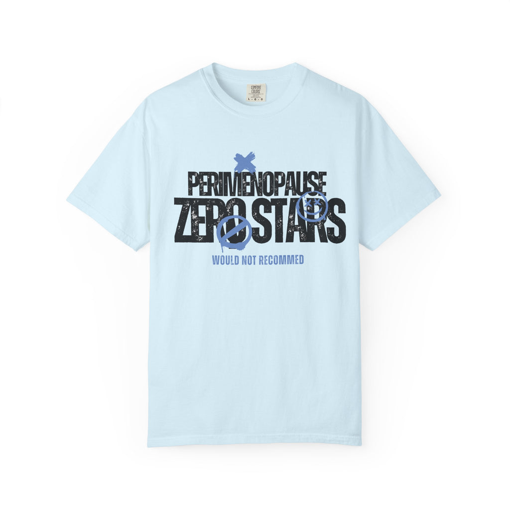 Perimenopause Zero Stars T-Shirt — 'Would Not Recommend' Graphic Tee
