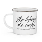 Enamel Mug — "She Believed She Could... But Then She Woke Up at 3:07 AM" Coffee Cup