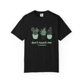 Don't Touch Me Cactus T-Shirt — I'm Hormonal