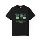 Don't Touch Me Cactus T-Shirt — I'm Hormonal