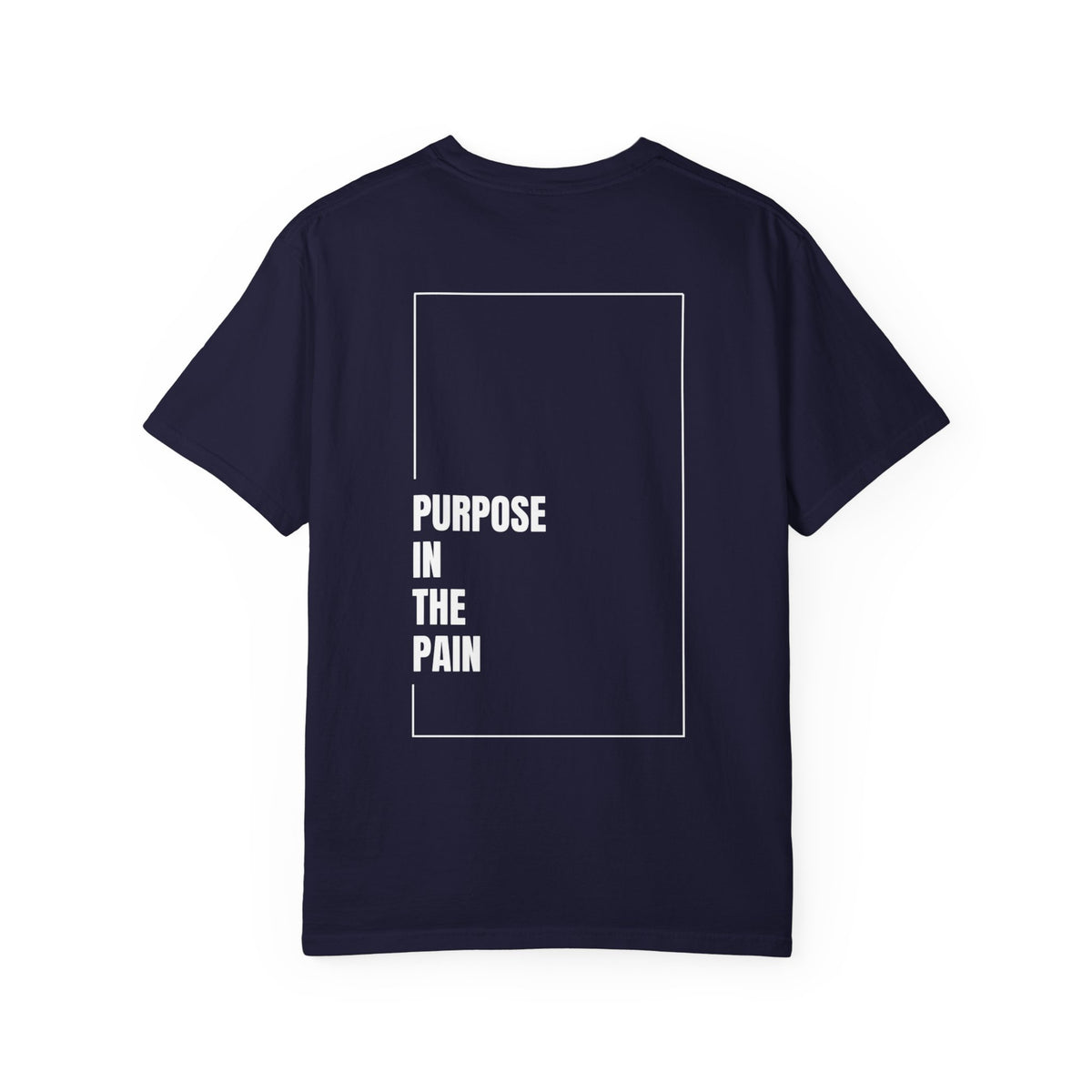 Purpose In The Pain - Uni-sex t-shirt Comfort Tee
