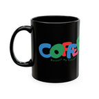 Coffee Because My Estrogen Quit Mug