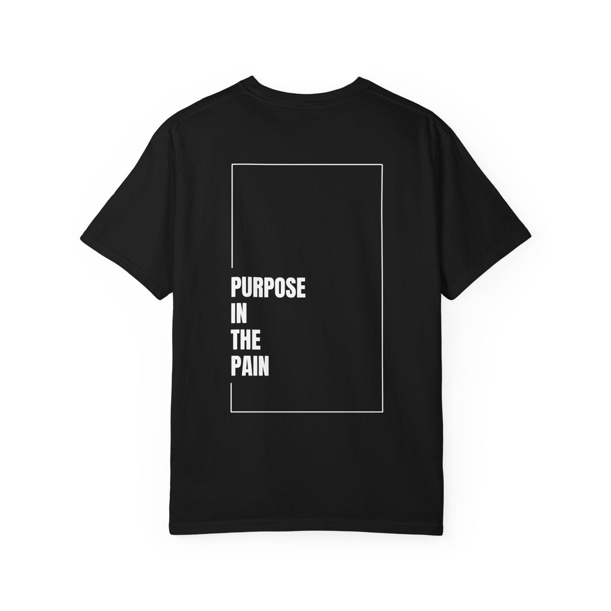 Purpose In The Pain - Uni-sex t-shirt Comfort Tee