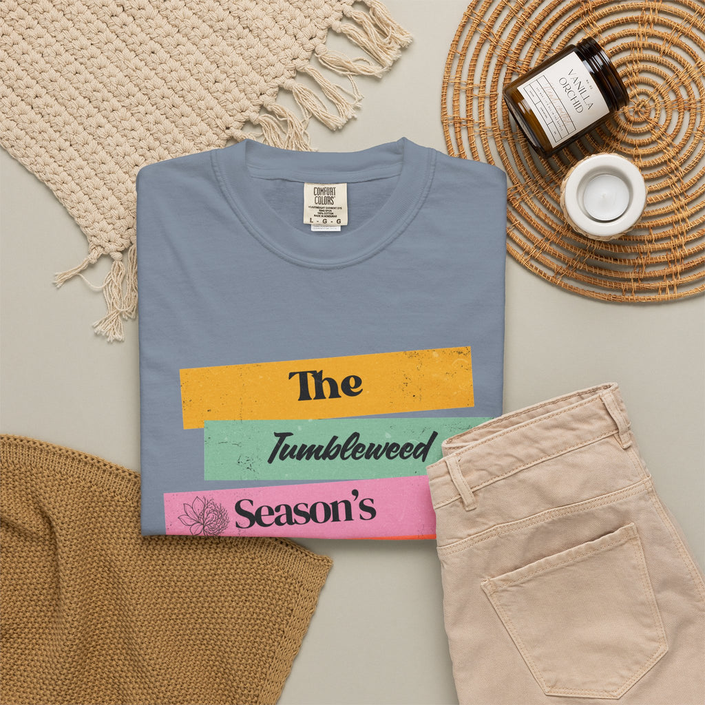 "The Tumbleweed Season's Have Purpose: The Magnolia Is Coming" Graphic Tee