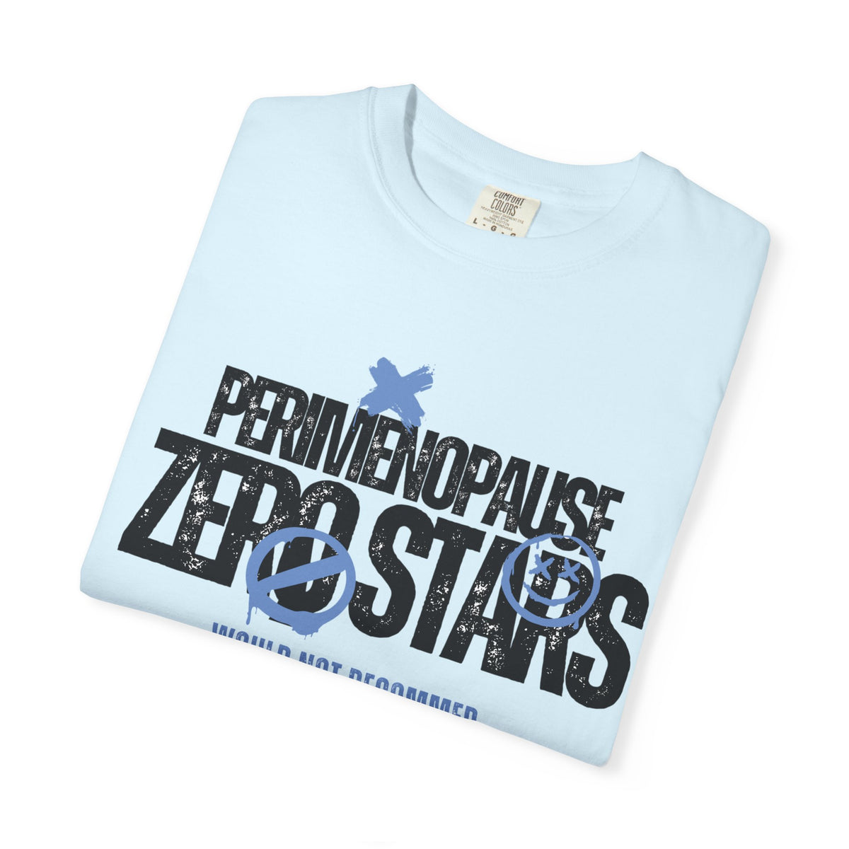 Perimenopause Zero Stars T-Shirt — 'Would Not Recommend' Graphic Tee