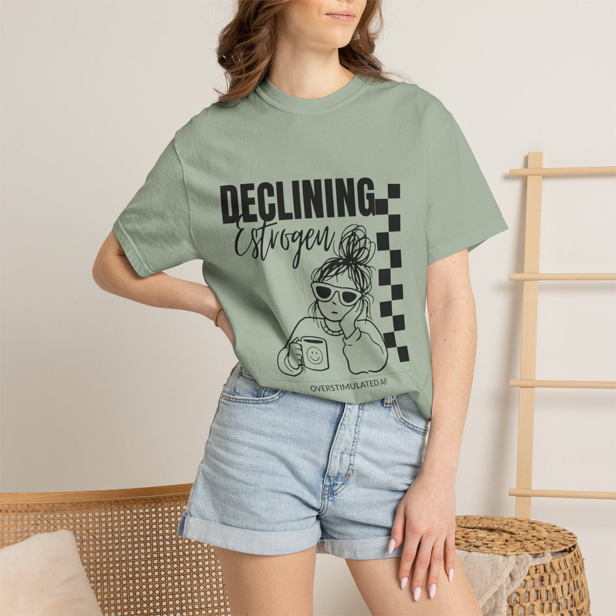 Declining Estrogen Tee — Funny Feminine Graphic T‑Shirt (Overstimulated AF)
