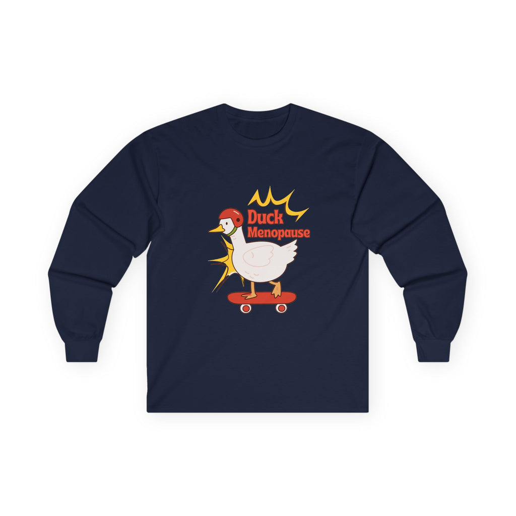 Duck Menopause Long Sleeve Tee