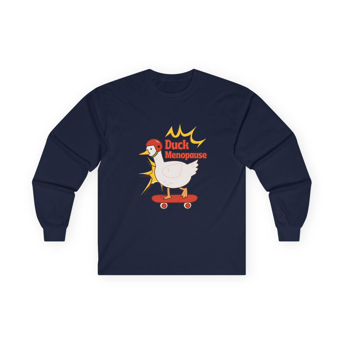 Duck Menopause Long Sleeve Tee
