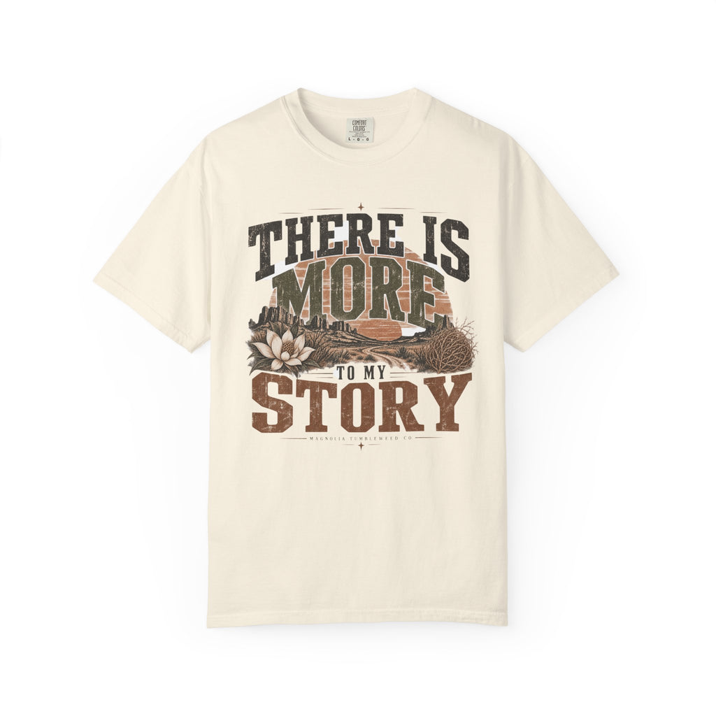 There Is More To My Story T-Shirt Graphic Tee