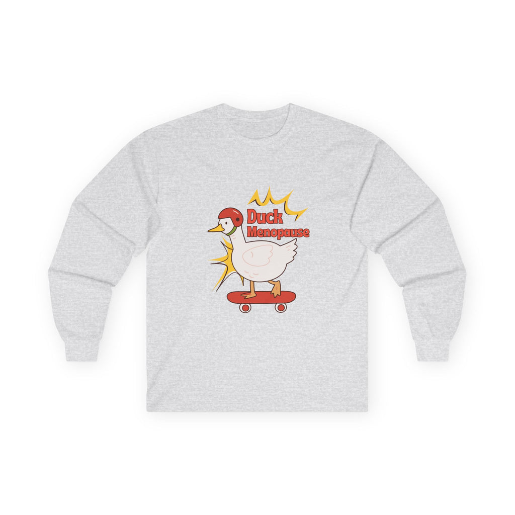 Duck Menopause Long Sleeve Tee