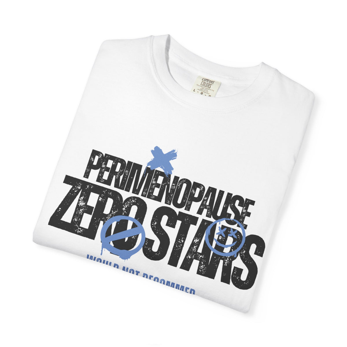 Perimenopause Zero Stars T-Shirt — 'Would Not Recommend' Graphic Tee
