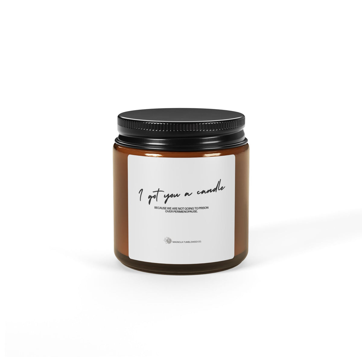 Amber Jar Soy Candle - 'Because we are not going to prison'