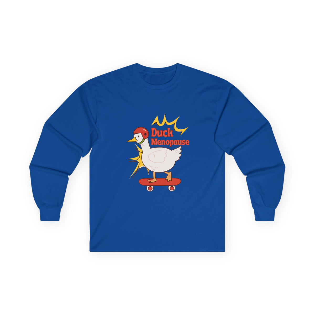 Duck Menopause Long Sleeve Tee