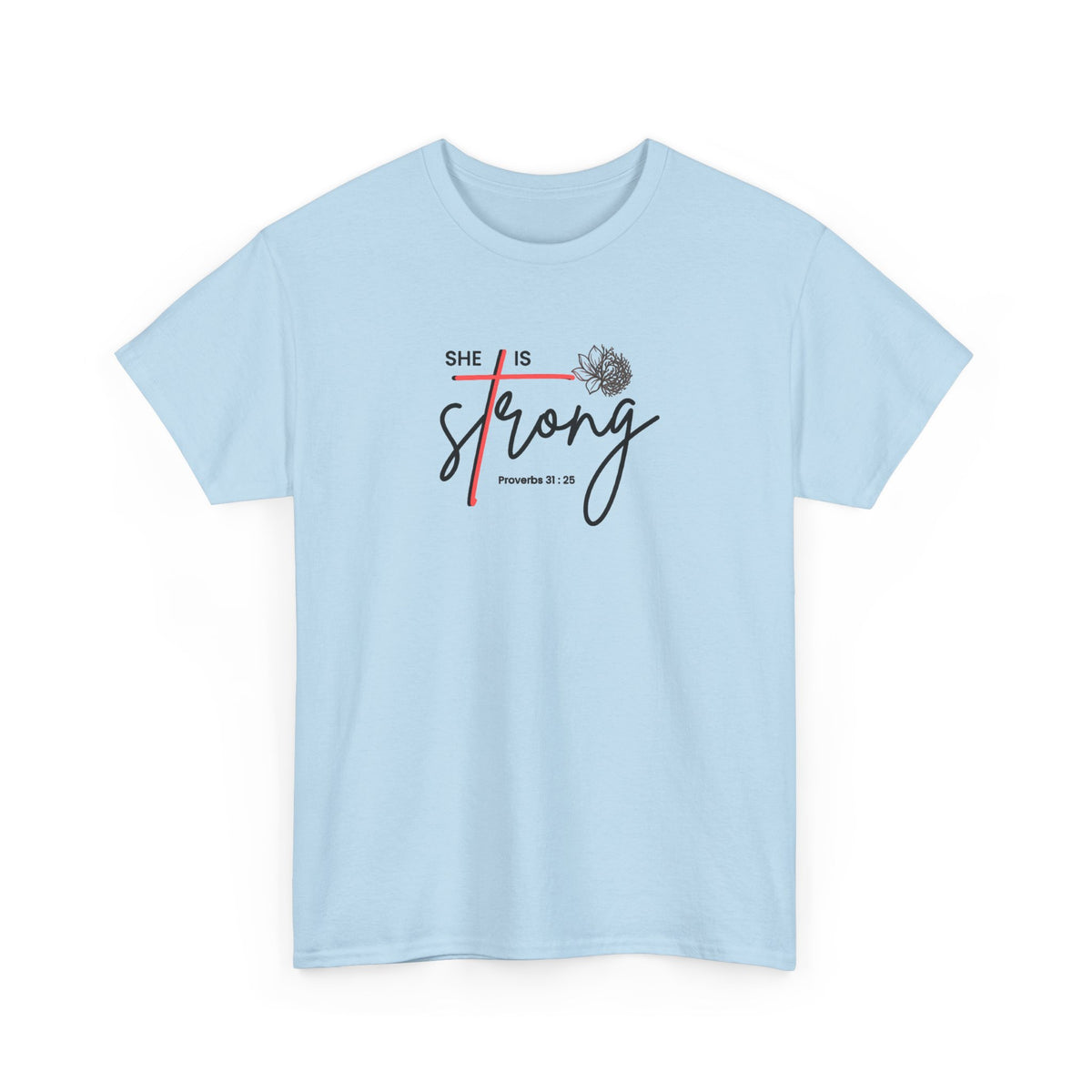 She Is Strong Tee - Inspirational Faith-Based Women's Christian T-Shirt (Psalm 46:5)