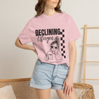 Declining Estrogen Tee — Funny Feminine Graphic T‑Shirt (Overstimulated AF)